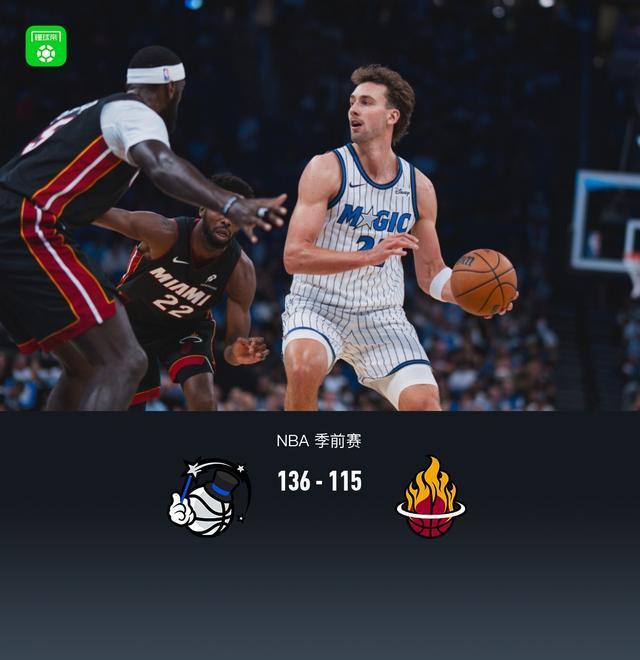 魔术136-115大胜热火,班凯罗24+7+4,贝恩23分